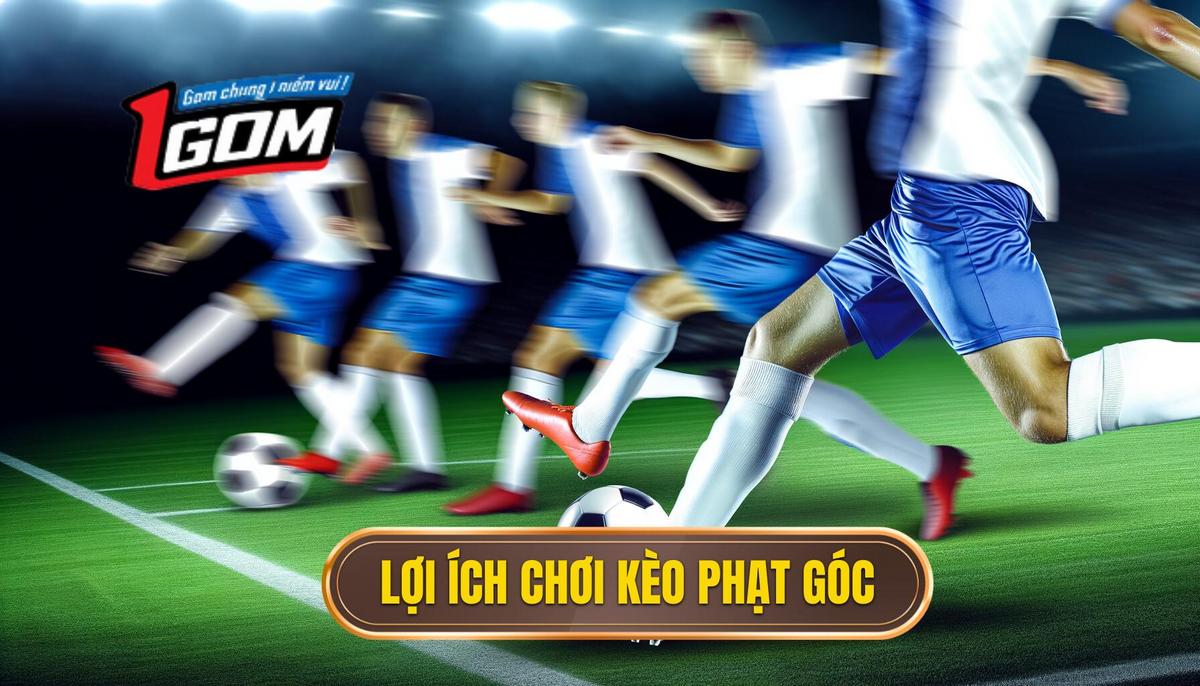 Ưu điểm khi chơi kèo phạt góc