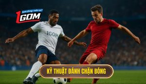 Kỹ thuật đánh chặn bóng