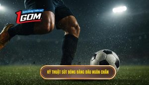 Kỹ thuật sút bóng bằng đầu ngón chân