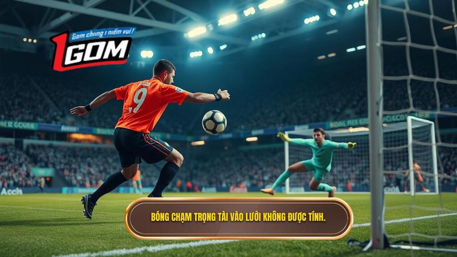 1. Bóng chạm trọng tài vào lưới không được tính.