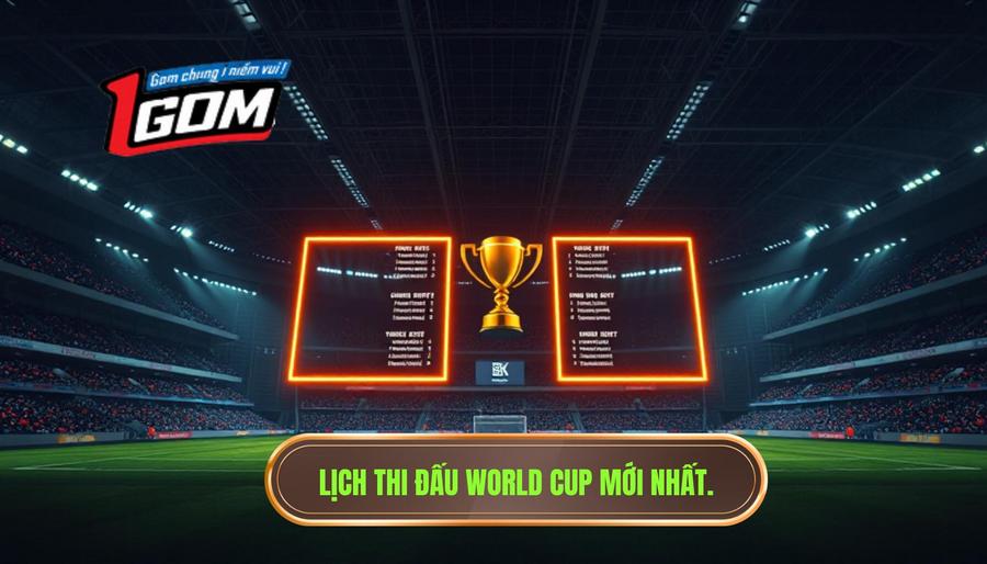 Chi tiết lịch thi đấu World Cup mới nhất theo từng giai đoạn